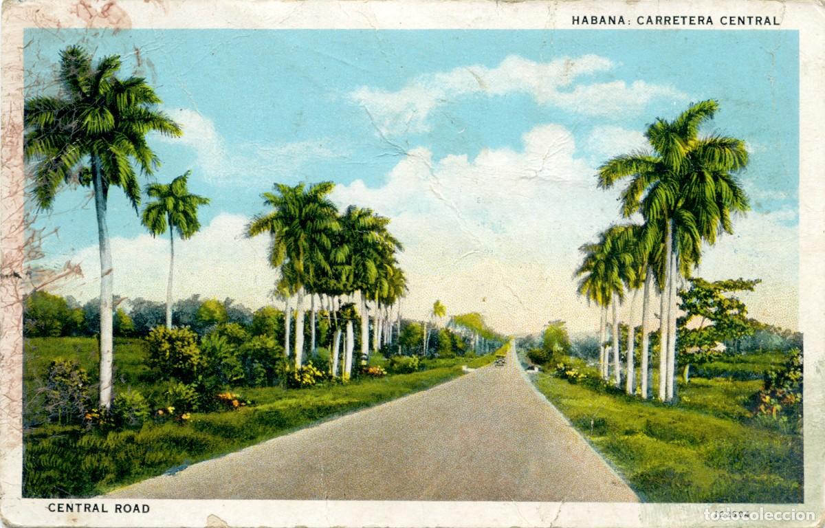 Postales: CUBA ANTIGUA POSTAL - HABANA - CARRETERA CENTRAL - CENTRAL ROAD (VER DORSO)