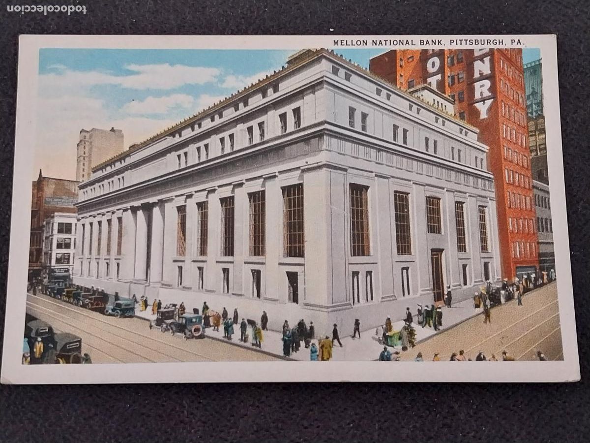 Postcards: MELLON NATIONAL BANK PITTSBURGH 1925 APROX ED ROBBINS & SON SC COLOREADA