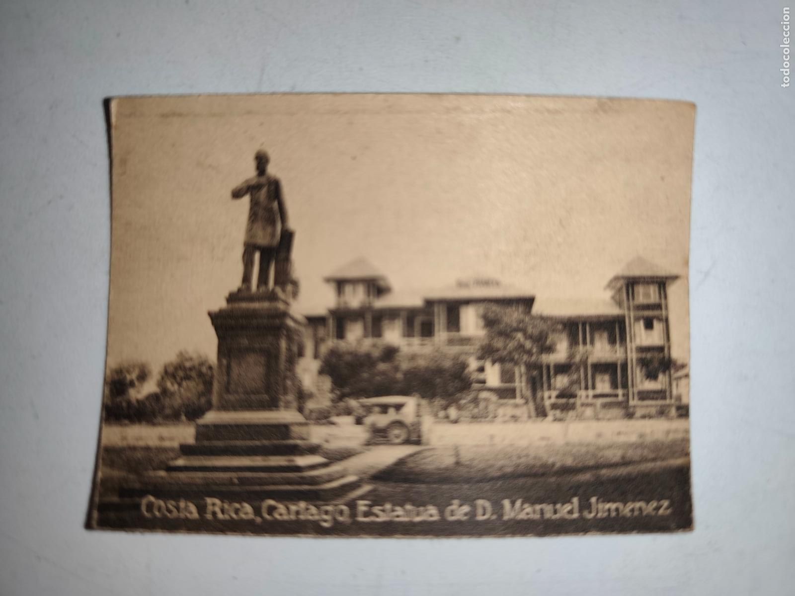 Postcards: POSTAL ORIGINAL DECADA DE LOS A&Ntilde;OS 30. COSTA RICA, CARTAGO, ESTATUA DE D. MANUEL JIMENEZ.