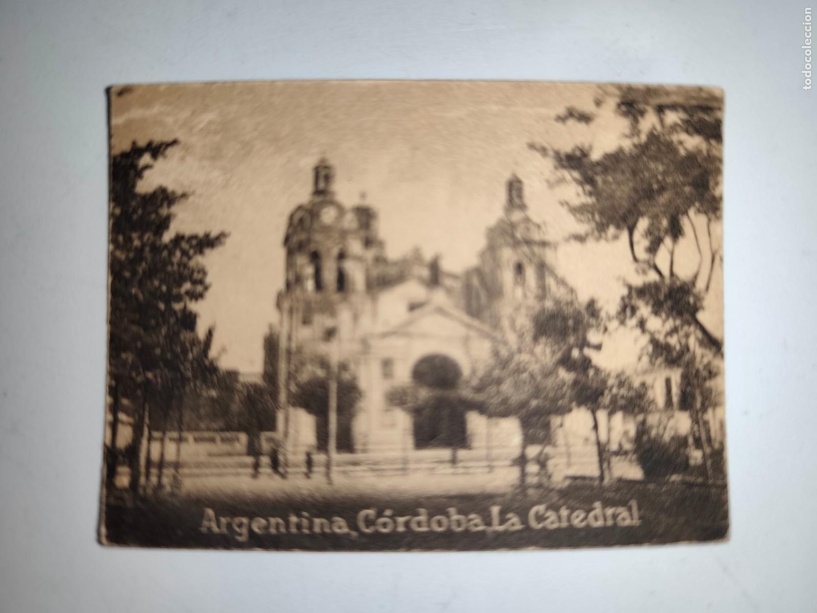 Postais: POSTAL ORIGINAL DECADA DE LOS A&Ntilde;OS 30. ARGENTINA, CORDOBA, LA CATEDRAL. LEER