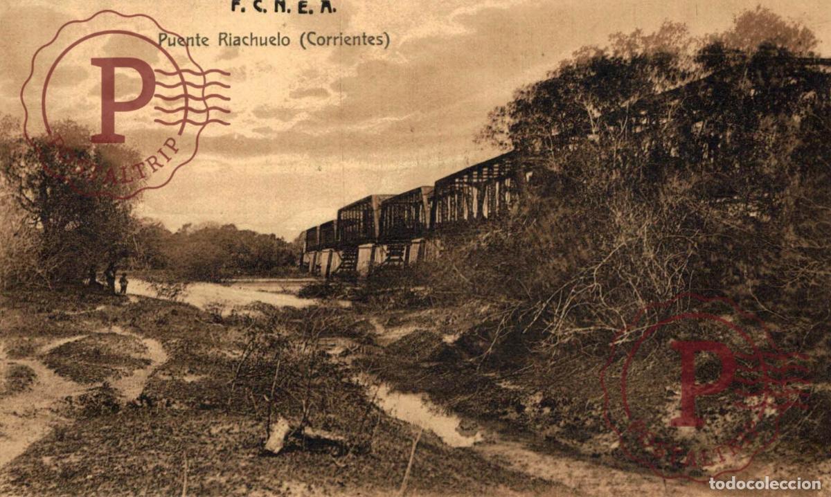 Postales: PUENTE RIACHUELO CORRIENTES RAILWAY CHEMIN DE FER ARGENTINA. ARGENTINE