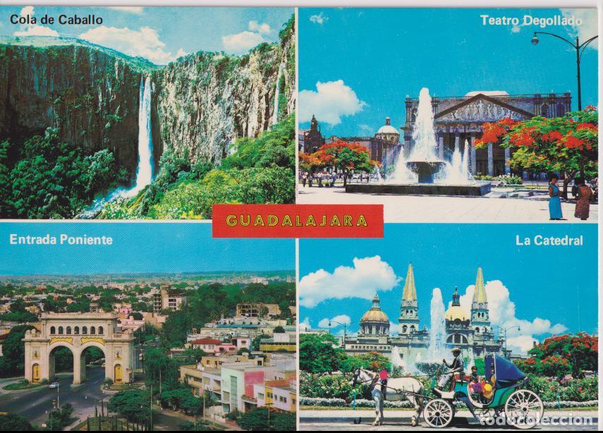 Cartoline: GUADALAJARA (MEXICO) COLA DE CABALLO, LA CATEDRAL, ENTRADA PONIENTE, TEATRO DEGOLADO - ESCRITA