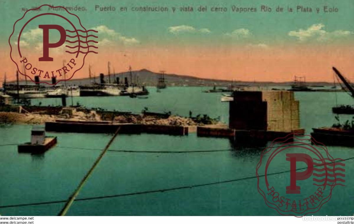 Postales: URUGUAY. MONTEVIDEO. PUERTO EN CONSTRUCCION Y VISTA DEL CERRO VAPORES RIO DE LA PLATA Y EOLO