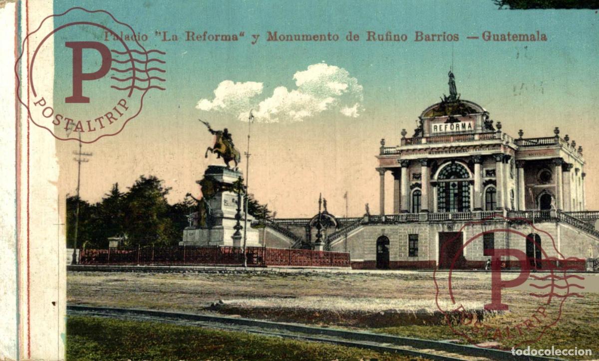Postales: GUATEMALA. LA REFORMA Y MONUMENTO DE RUFINO BARRIOS.