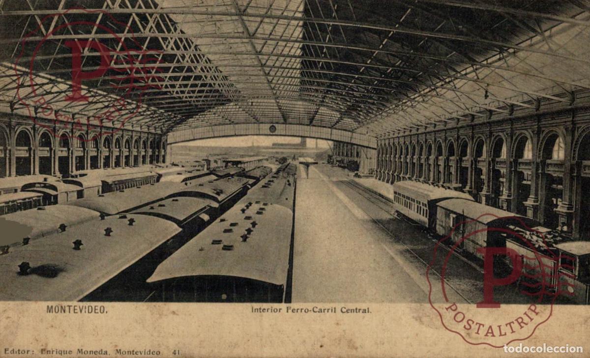 Postales: URUGUAY. MONTEVIDEO. INTERIOR FERRO-CARRIL CENTRAL. FERROCARRIL. RAILWAY. GARE.. EDIT, ENRIQUE MONED