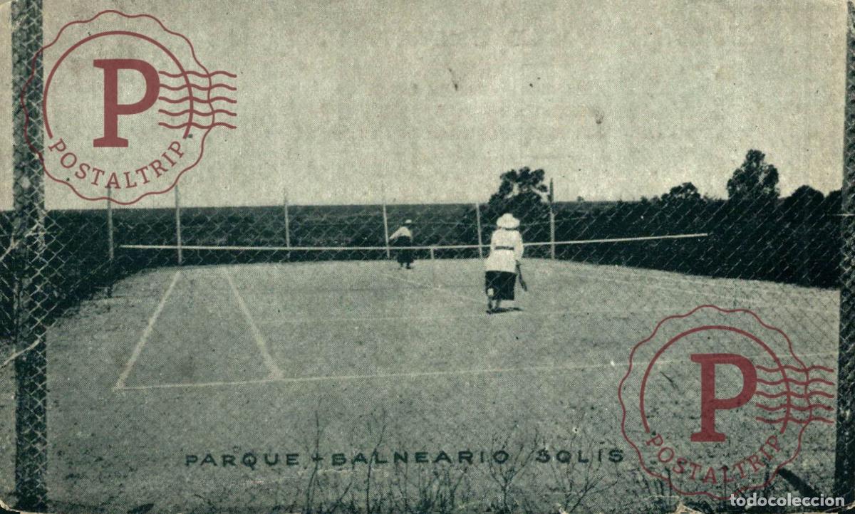 Postales: URUGUAY. BALNEARIO SOLIS. PARQUE. TENIS.