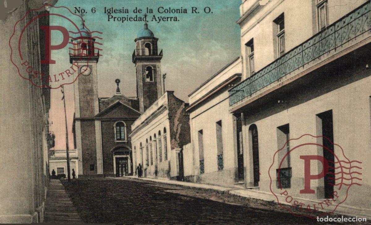 Postales: URUGUAY. COLONIA. IGLESIA DE LA COLONIA. PROPIEDAD AYERRA.