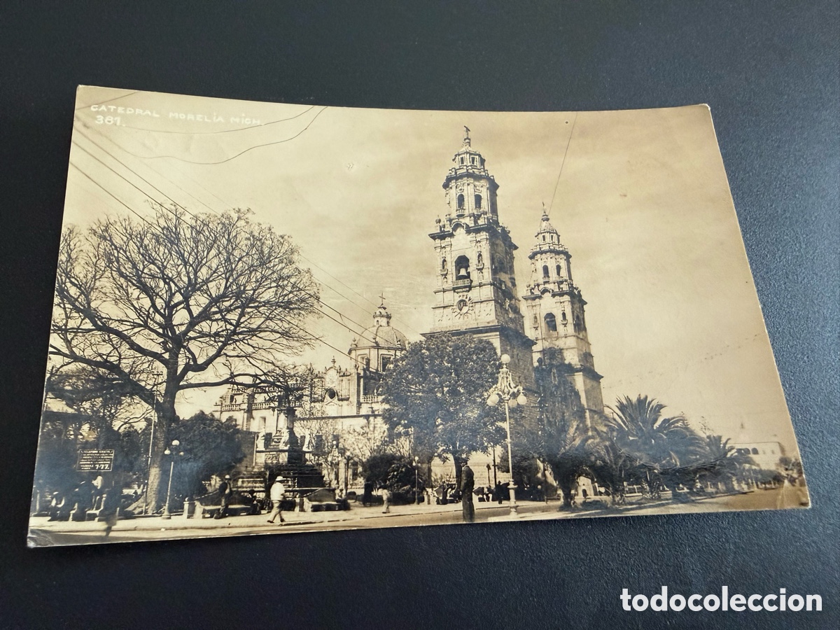 Postales: Postal. CATEDRAL MORELIA. MICHOAC&Aacute;N ( M&eacute;xico). a&ntilde;os 40-50