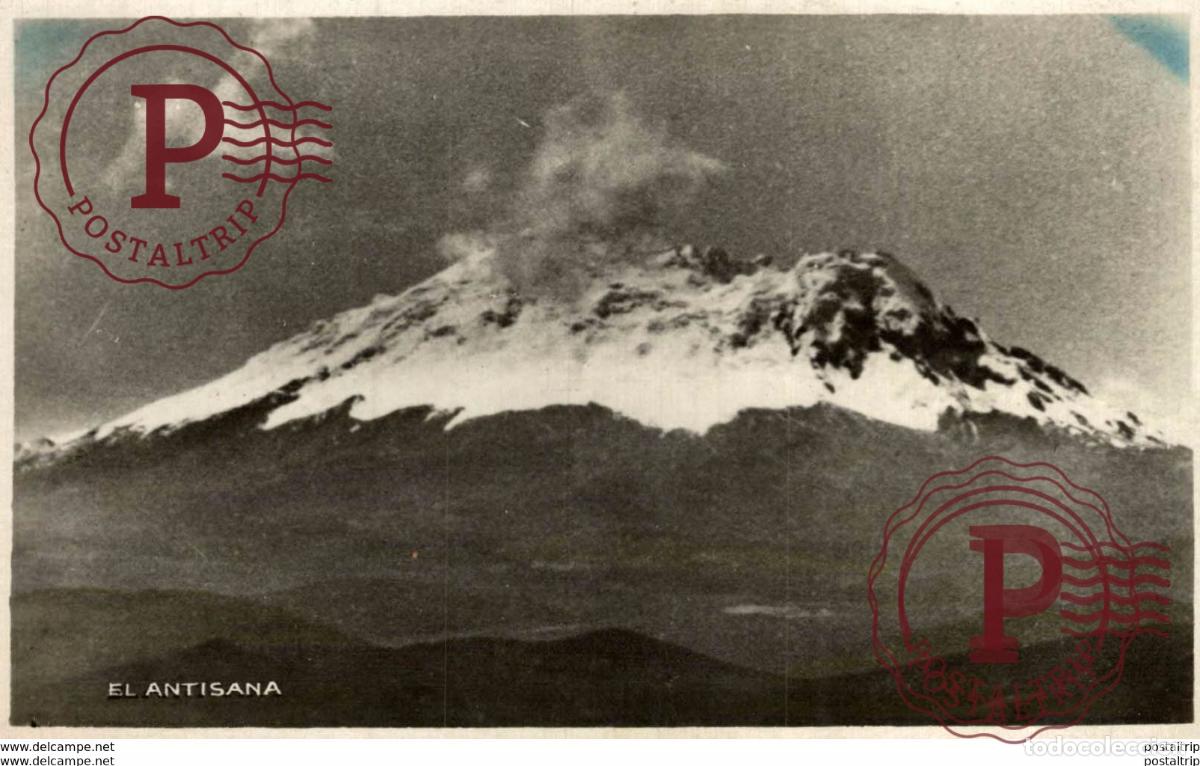 Postales: RPPC FOTOPOSTAL EL ANTISANA EL NEVADO ANTISANA ECUADOR