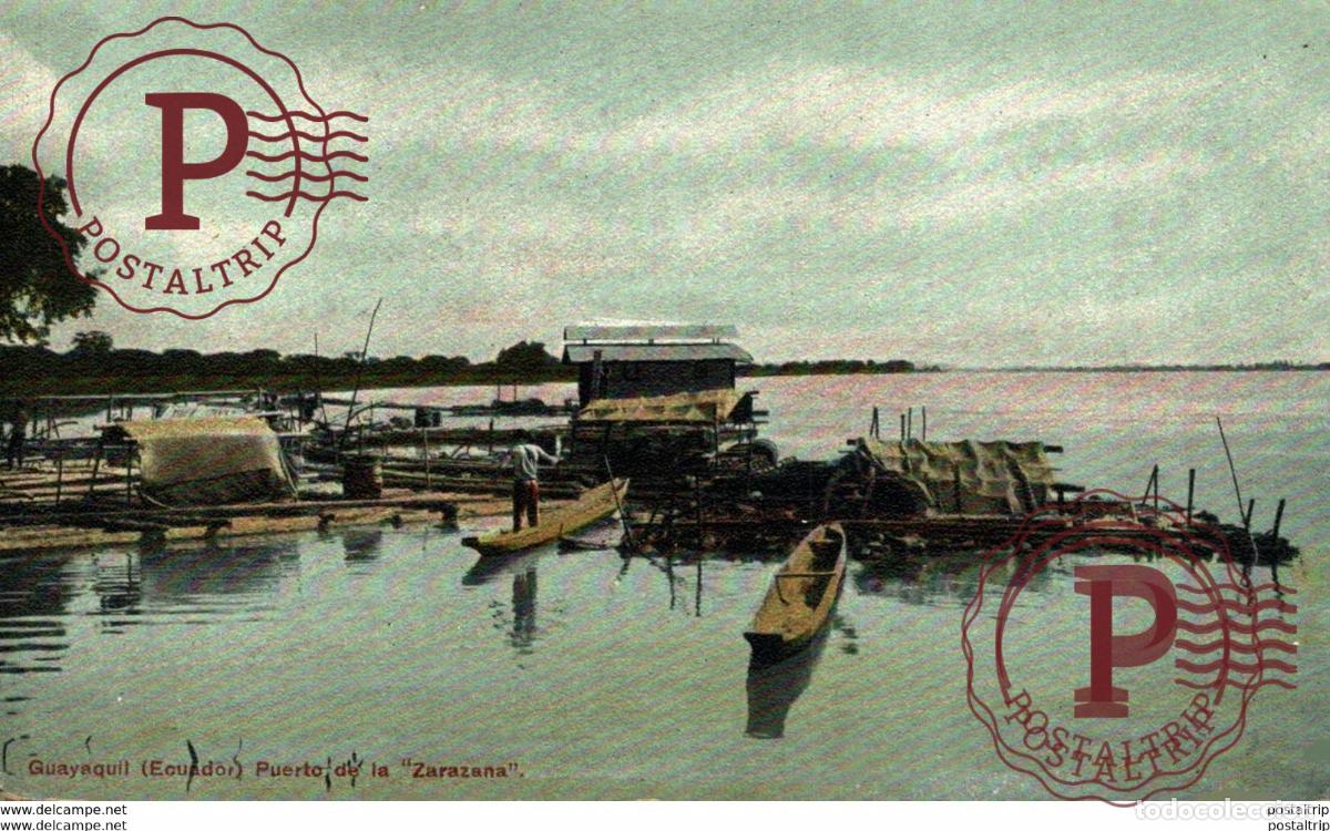 Postales: ECUADOR. GUAYAQUIL. PUERTO DE LA ZARAZANA