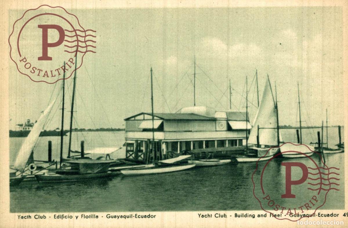 Postales: ECUADOR. GUAYAQUIL. YACTH CLUB. EDIFICIO Y FLOTILLA.