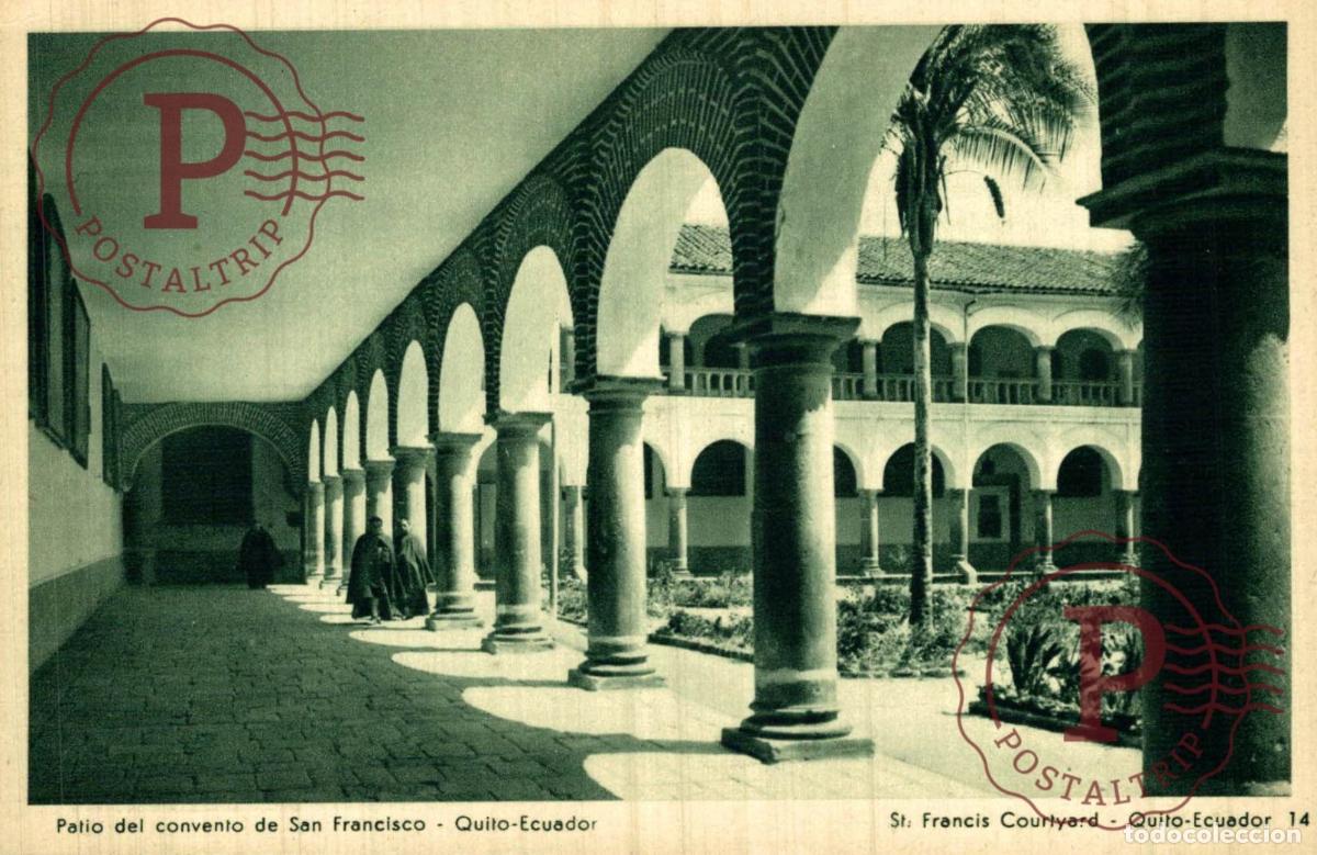 Postales: ECUADOR. QUITO. PATIO DEL CONVENTO DE SAN FRANCISCO.