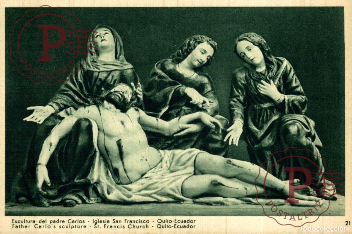 Postales: ECUADOR. QUITO. ESCULTURA DEL PADRE CARLOS. IGLESIA SAN FRANCISCO.