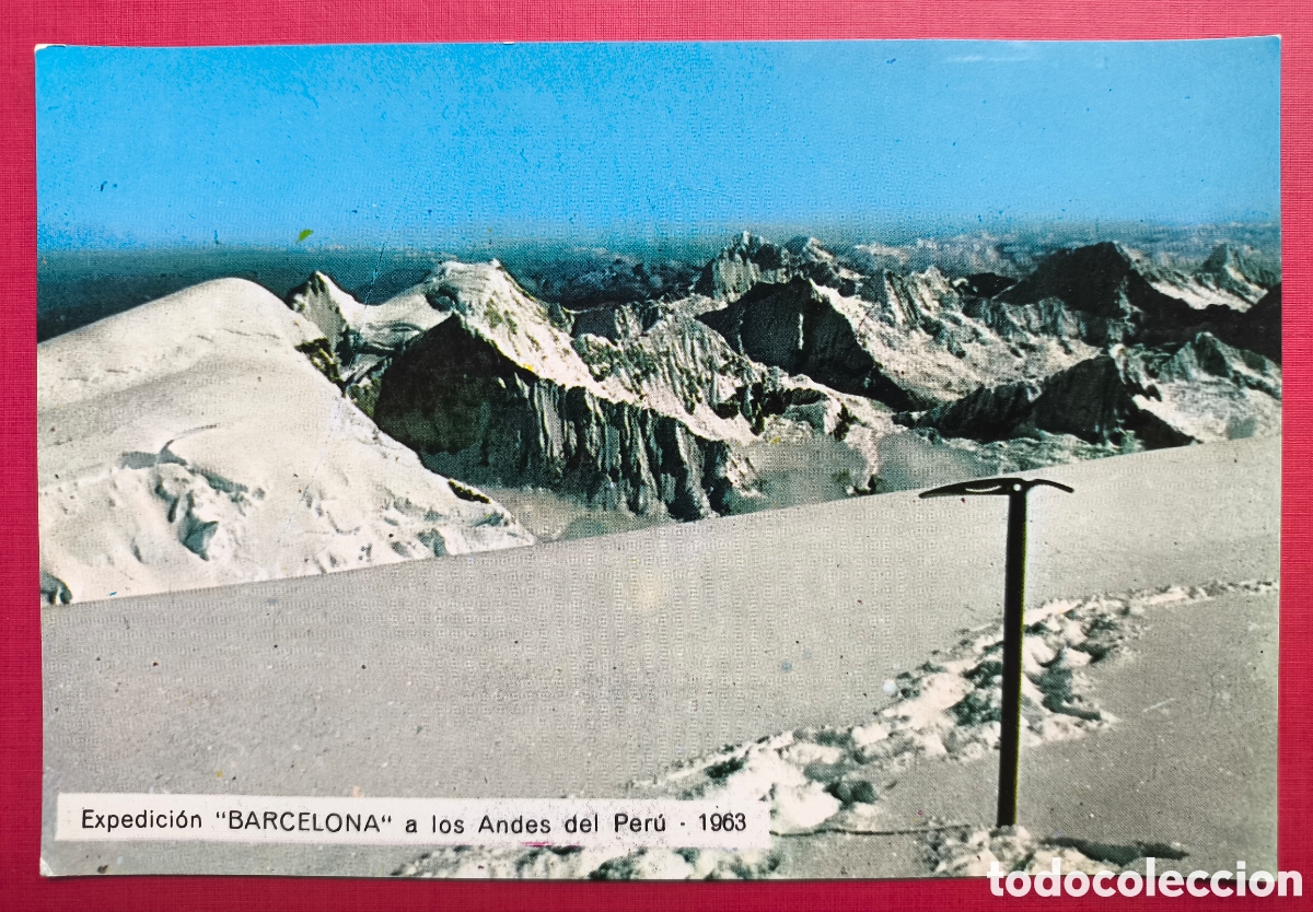 Postales: MONTA&Ntilde;ISMO EXPEDICI&Oacute;N BARCELONA A LOS ANDES POSTAL A COLOR 1963