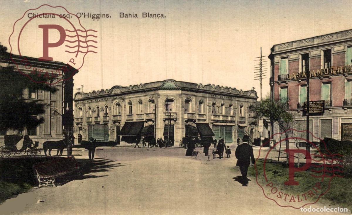 Postales: ARGENTINA. CHICLANA ESQ OHIGGINS. BAHIA BLANCA