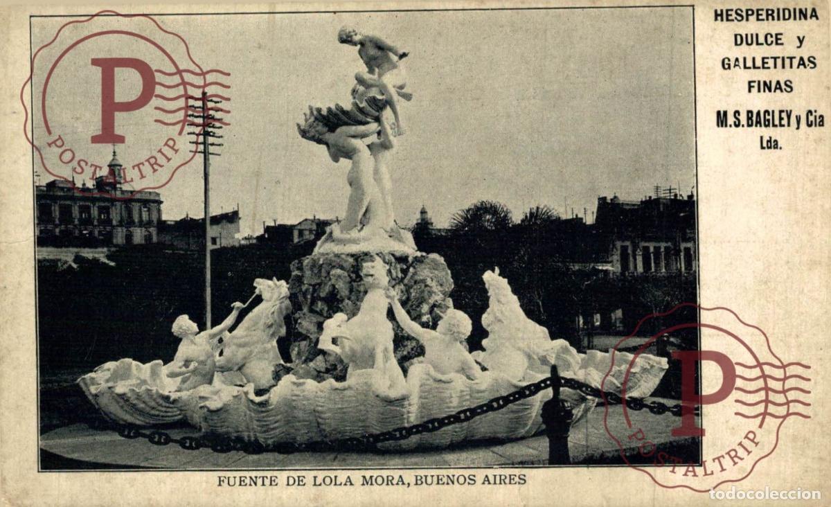 Postales: ARGENTINA. FUENTE DE LOLA MORA. BUENOS AIRES. PUBLI. HESPEDIRINA DULCE Y GALLETITAS FINAS. M.S. BAGL