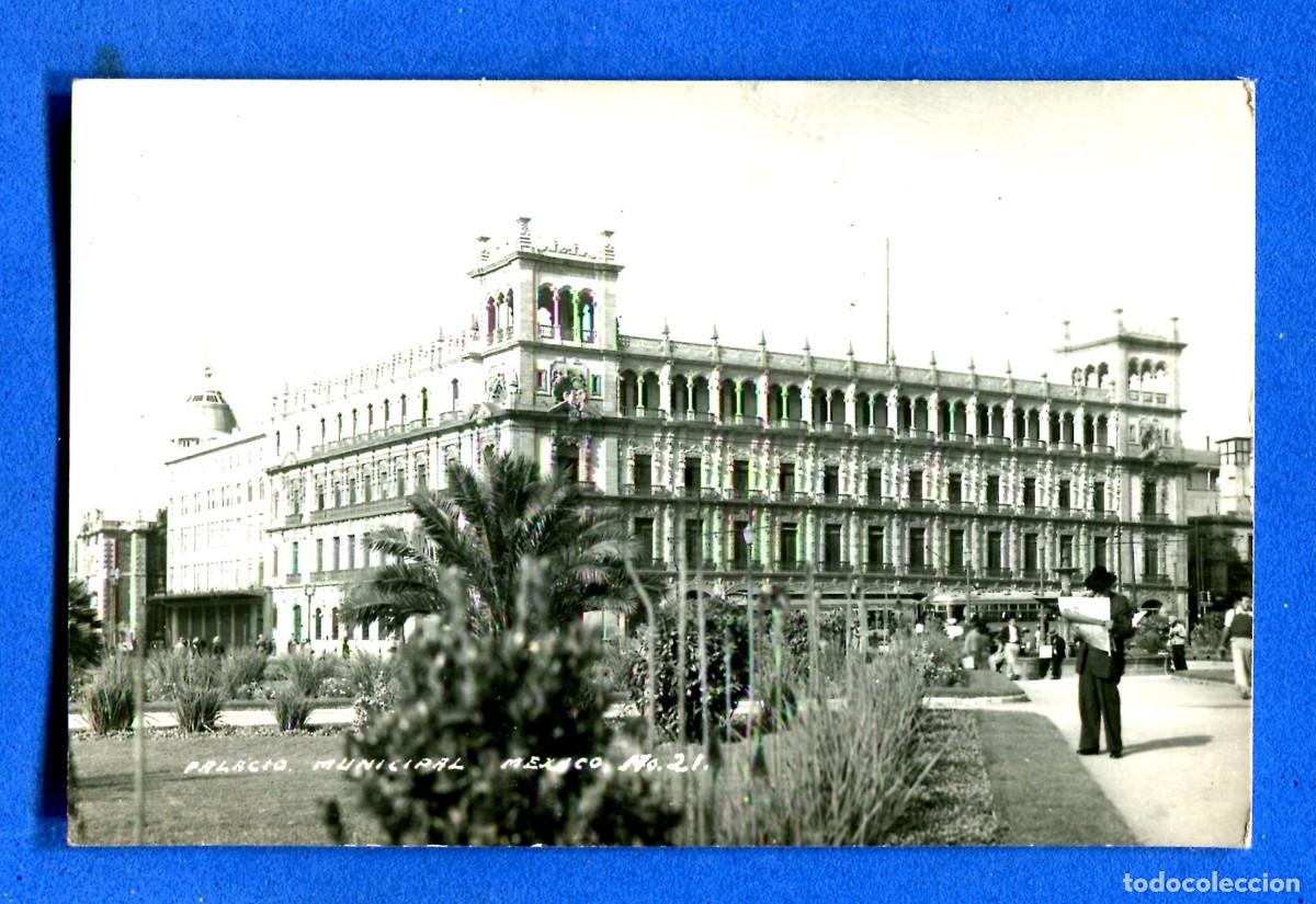 Postales: POSTAL SIN CIRCULAR MEJICO PALACIO MUNICIPAL 21 SIN EDITORIAL