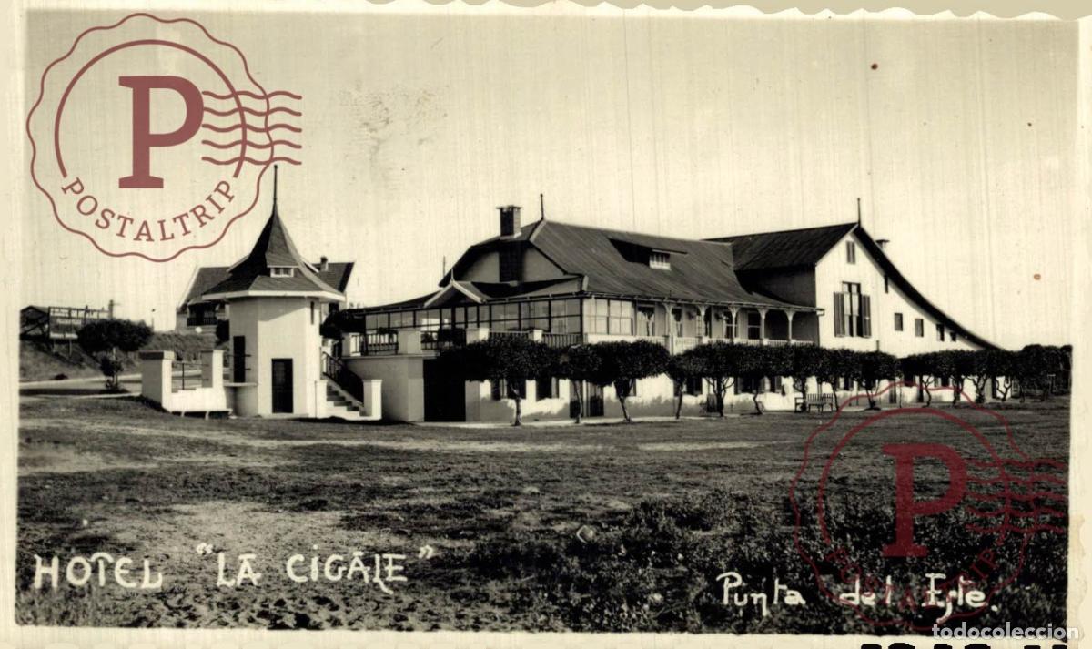 Postales: URUGUAY. PUNTA DEL ESTE. HOTEL LA CIGALE. RPPC FOTOGRAFICA