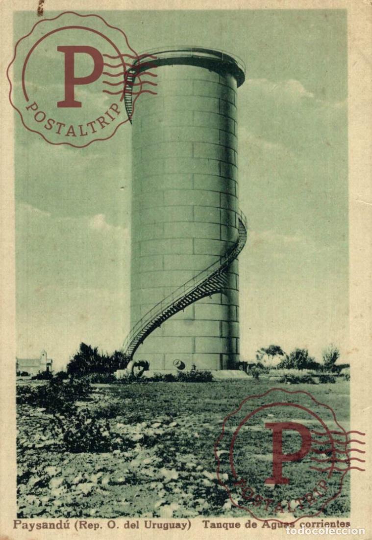 Postales: URUGUAY. PAYSANDU. TANQUE DE AGUAS CORRIENTES.