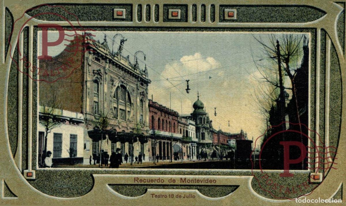 Postales: URUGUAY. RECUERDO DE MONTEVIDEO. TEATRO 18 DE JULIO. EDIT GUILLERMO BONGOLL