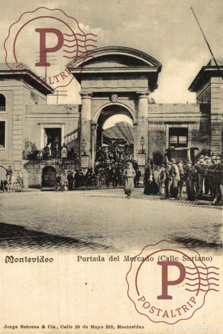 Postales: Uruguay MONTEVIDEO. PORTADA DEL MERCADO CALLE SORIANO . JORGE BEHRENS