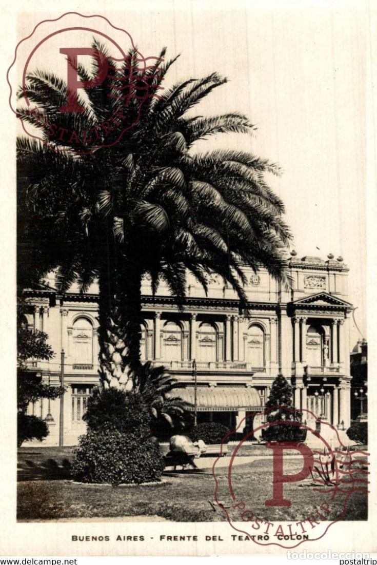 Postales: BUENOS AIRES FRENTE DEL TEATRO COLON ARGENTINO TEATRO THEATER theatrecollection