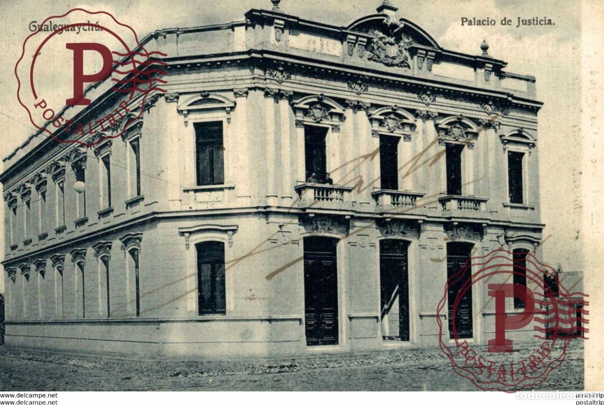 Postales: GUALEGUAYCHU PALACIO DE JUSTICIA ARGENTINA