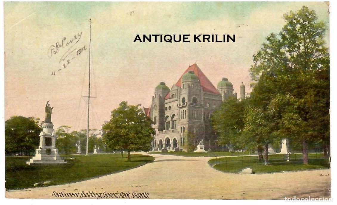 Postales: CANADA / TORONTO / PARLIAMENT BUILDINGS QUEENS PARK / EDI. THE PUGH N&ordm; 748-11/ FRANQUEADA 1912