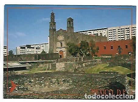 Postales: PLAZA DE LAS TRES CULTURAS. INDIGENA, COLONIAL Y MODERNA.- TLATELOLCO / MEXICO D.F.
