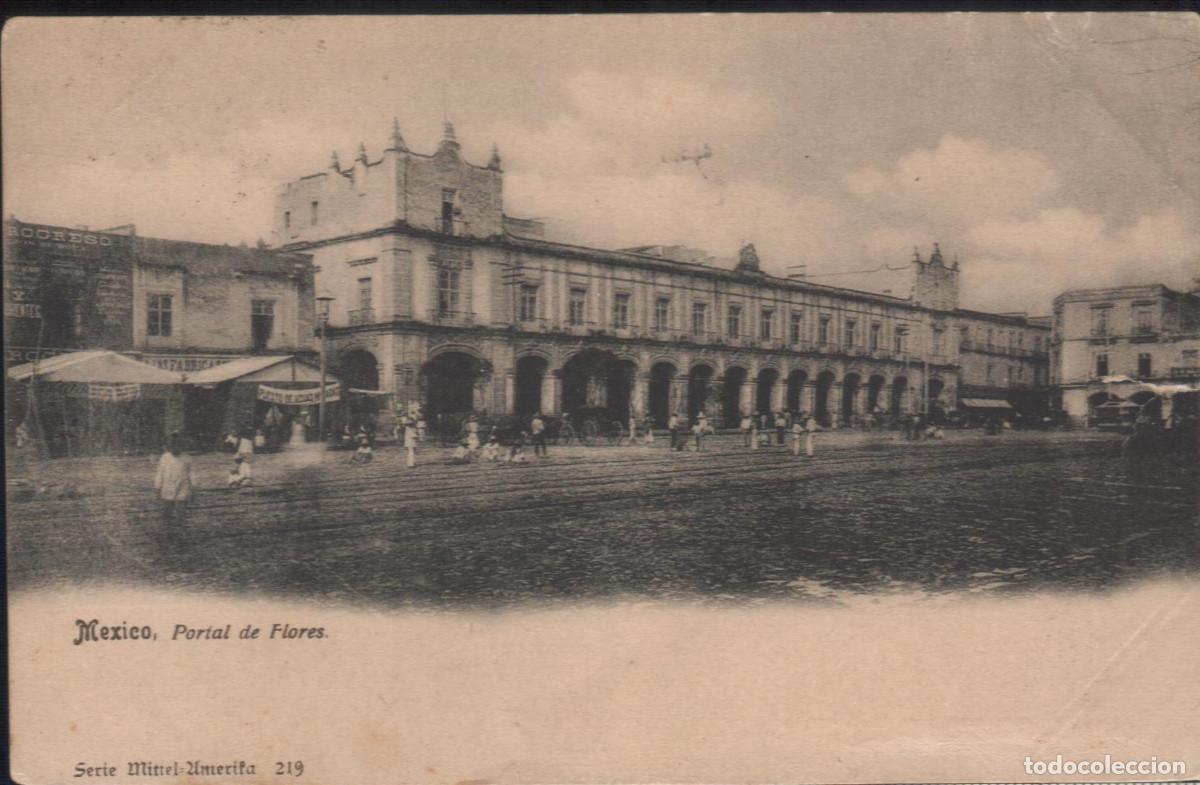 Postales: M&eacute;xico Portal de las Flores y Palacio Municipal.Imagen de 1885