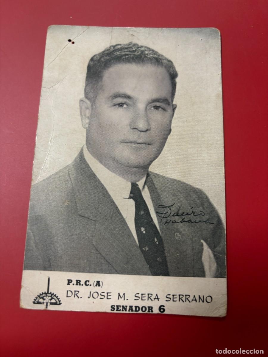 Postales: TARJETA DE PROPAGANDA ELECTORAL - CUBA 1958 - JOSE M. SERA SERRANO - SENADOR
