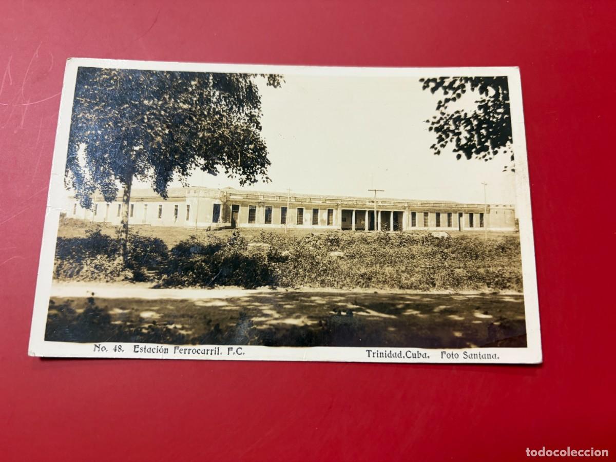 Postales: TARJETA POSTAL - CUBA - TRINIDAD - ESTACI&Oacute;N DE FERROCARRIL - FOTO SANTANA N&ordm; 48 - A&Ntilde;O 1923