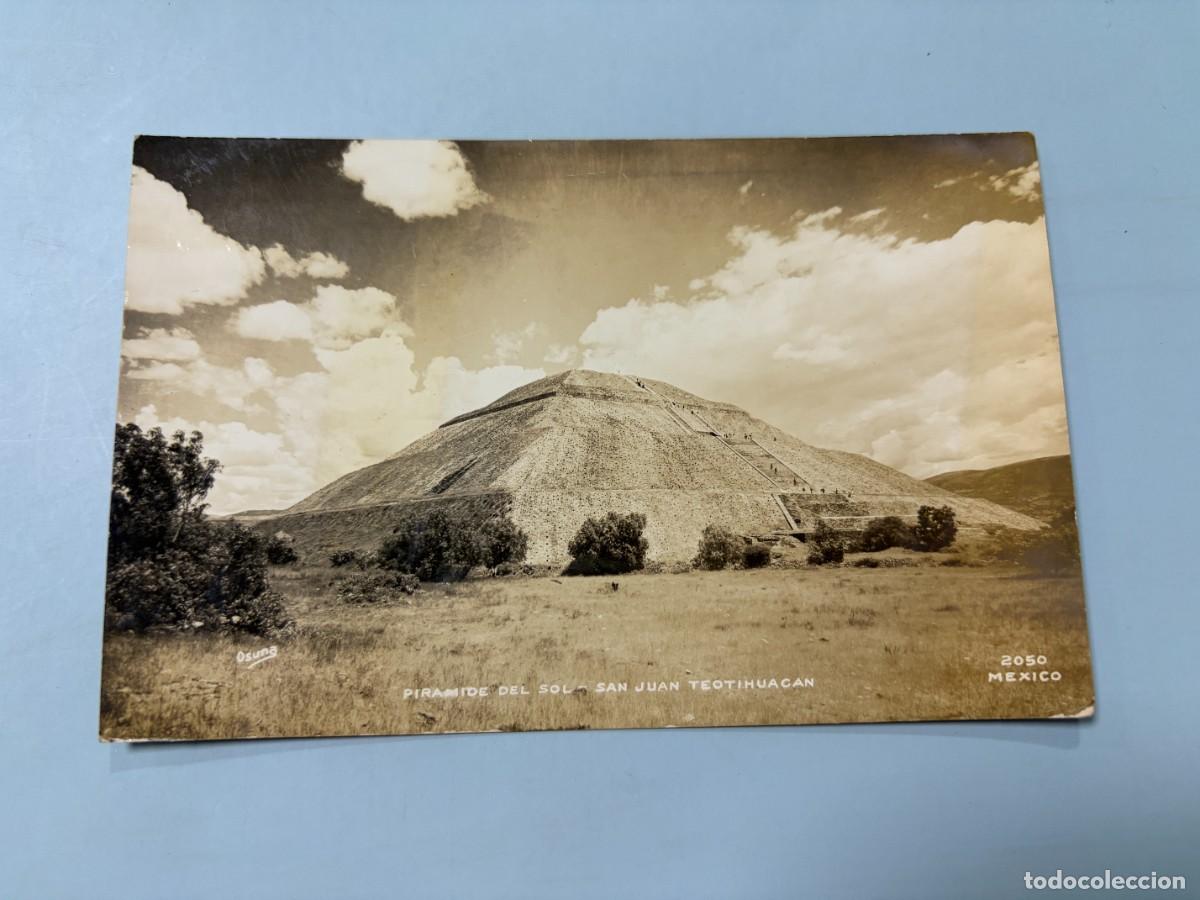 Postales: TARJETA POSTAL FOTOGR&Aacute;FICA. M&Eacute;XICO. SAN JUAN TEOTIHUAC&Aacute;N. PIR&Aacute;MIDE DEL SOL. N&ordm; 2050.