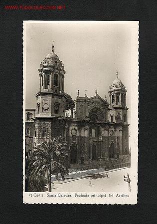 Postais: Postal de CADIZ: 71 - Santa Catedral. Fachada principal. Ed.Arribas