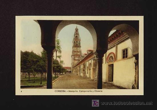 Postais: Postal de CORDOBA: Mezquita, Campanario y Obreria (Ed.Arribas num.4)