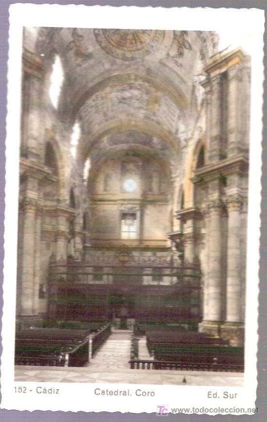 Postkarten: TARJETA POSTAL DE CADIZ. N&ordm; 152 CATEDRAL. CORO . ED. SUR.