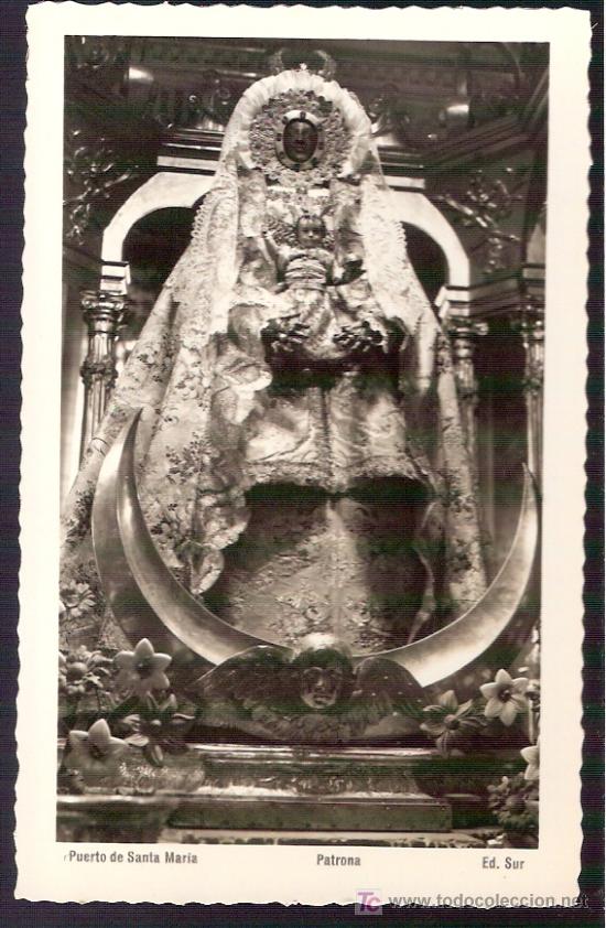 Cartoline: TARJETA POSTAL DE CADIZ. PUERTO DE SANTA MARIA. PATRONA. ED. SUR.