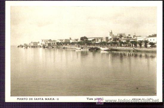Cartoline: TARJETA POSTAL DE CADIZ. PUERTO DE SANTA MARIA. N&ordm; 11. VISTA PARCIAL. ED. SUR. HUECOGRABADO FOURNIER
