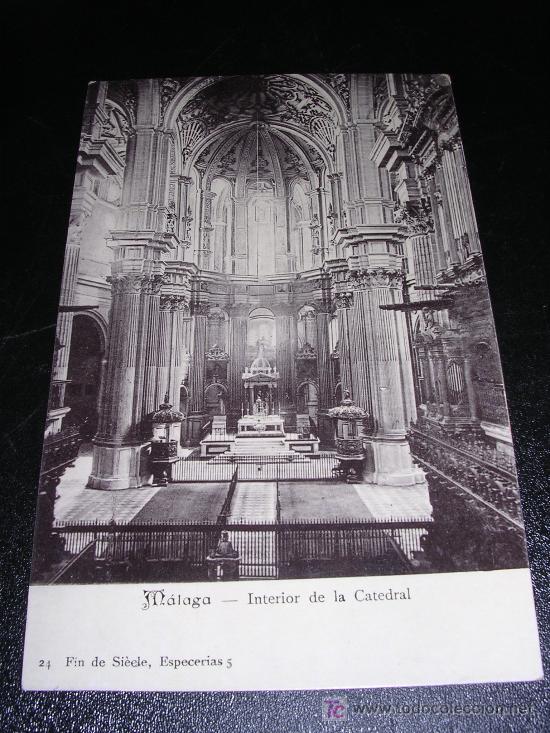 Postales: MALAGA , INTERIOR DE LA CATEDRAL, 24 FIN DE SIECLE