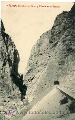 Postales: MALAGA, EL CHORRO, TUNEL Y PUENTE EN EL GAITAN,         P17465