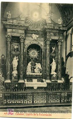 Postales: MALAGA, CATEDRAL, CAPILLA DE LA ENCARNACION,         P17472