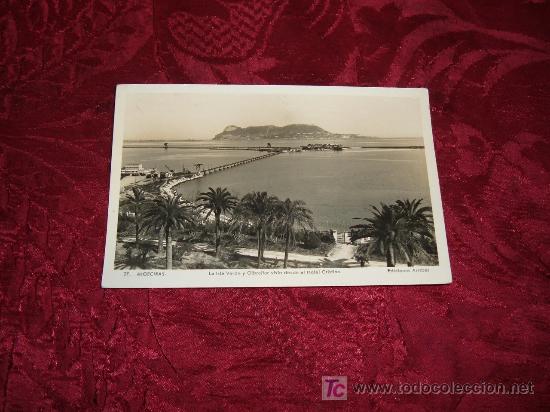 Postales: ALGECIRAS LA ISLA Y GIBRALTAR VISTO DESDE EL HOTEL CRISTINA EDICIONES ARRIBAS