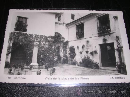 Postales: 118- CORDOBA, VISTA DE LA PLAZA DE LAS FLORES. EDT. ARRIBAS-14X9 CM