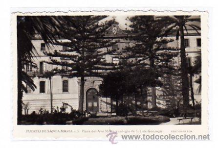 Postales: Puerto de Santa Mar&iacute;a. Cadiz. n&ordm;3 Plaza del Ave Mar&iacute;a y colegio de San Luis Gonzaga. Ediciones sur.