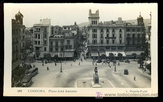 Postais: TARJETA POSTAL DE CORDOBA. N&ordm; 108. PLAZA JOSE ANTONIO. L. ROISIN - FOTO.