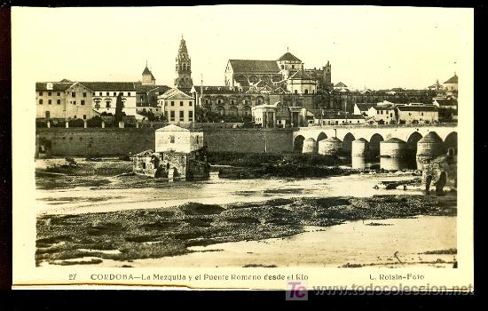 Postcards: TARJETA POSTAL DE CORDOBA. N&ordm; 27. MEZQUITA Y PUENTE ROMANO DESDE EL RIO. L. ROISIN, FOT.