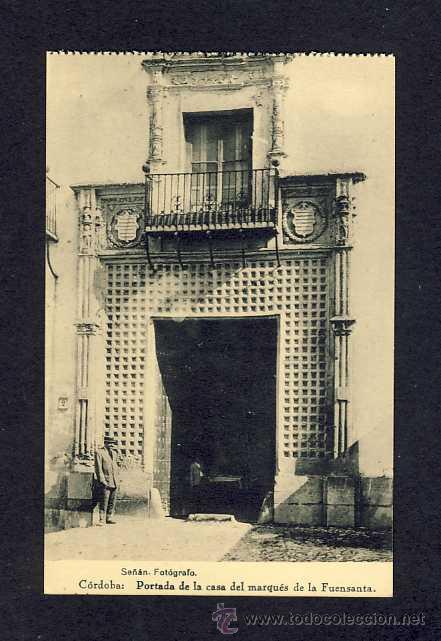 Postais: Postal de CORDOBA: portada de la casa del Marques de la Fuensanta (Se&ntilde;an, fototip.Hauser y Menet))