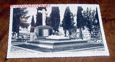 Postales: ANTIGUA POSTAL DE CORDOBA - MAUSOLEO DE MANUEL RODRIGUEZ MANOLETE - ED. ARRIBAS - FOTOPOSTAL - SIN C