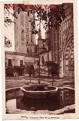 Postais: TARJETA POSTAL DE SEVILLA.-CATEDRAL. PATIO DE LOS NARANJOS-.