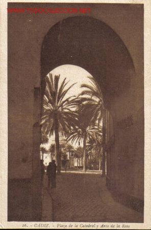 Postais: TARJETA POSTAL DE CADIZ N&ordm;16. PLAZA DE LA CATEDRAL Y ARCO DE LA ROSA.